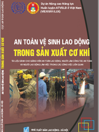 An Toàn Vệ Sinh Lao Động Trong Sản Xuất Cơ Khí - Vũ Như Văn